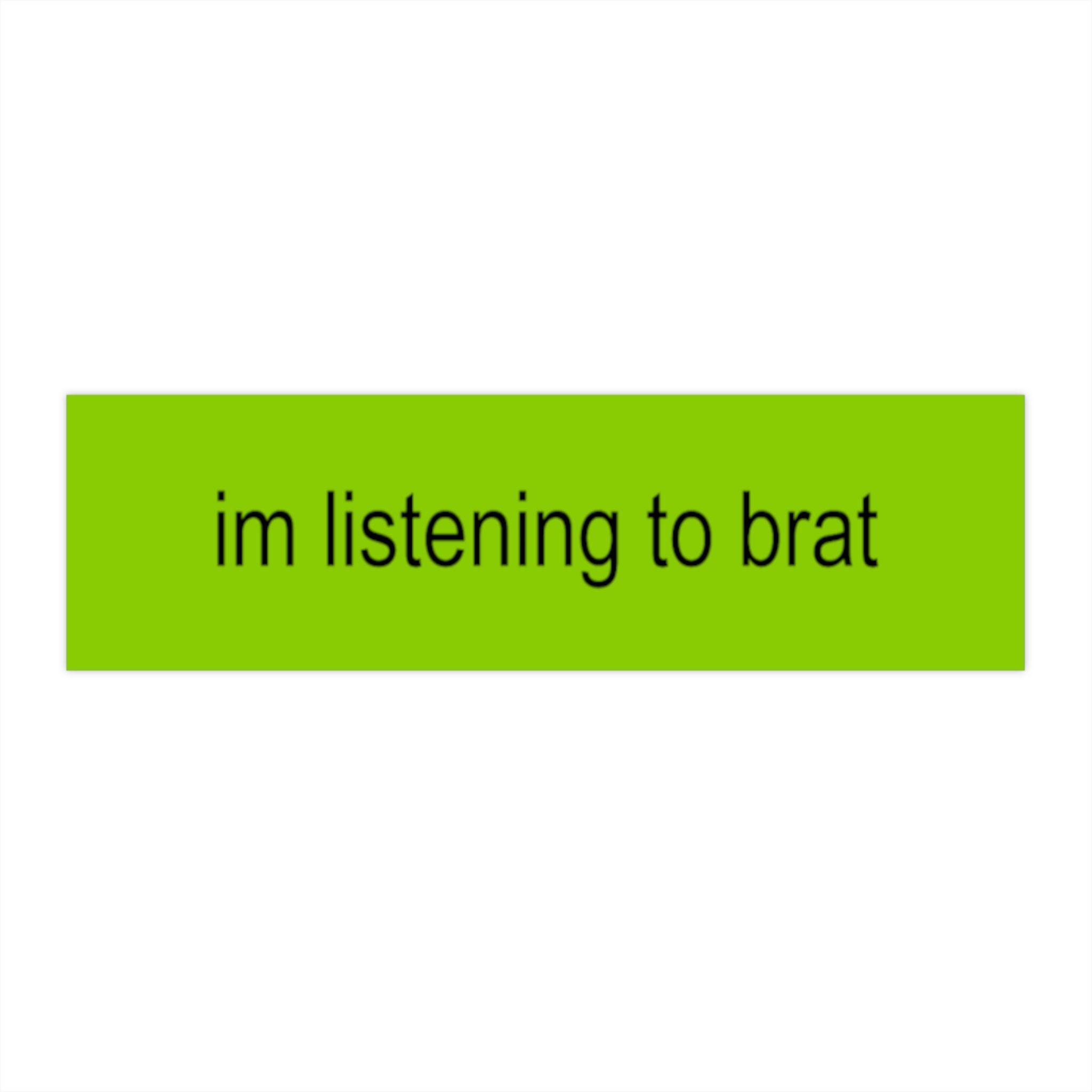 BRAT Charli XCX i'm Listening to Brat Themed Bumper Sticker Brat Car ...