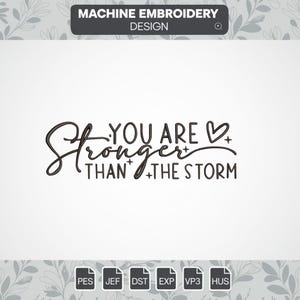 You Are Stronger Than The Storm embroidery designs, Inspirational Quotes machine digital embroidery designs, Strong Women embroidery pattern