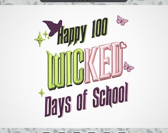 Diseños de bordados malvados para los 100 días de clases, archivo de bordado para el día 100 de clases, diseños de bordado digital a máquina para la fiesta Wicked