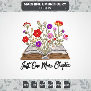 just one more chapter embroidery designs, book lover embroidery file, book flower machine digital embroidery designs, instant download