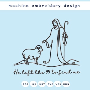 Christian embroidery designs,He Left The 99 To Find Me Faith embroidery file, Sheep Jesus machine digital embroidery designs, jesus file