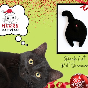 May include: A black cat with green eyes looks up at a thought bubble that says "Merry Catmas" with a cartoon cat wearing a Santa hat.  The image also shows a black cat butt ornament with a red bow and the text "Black Cat Butt Ornament".