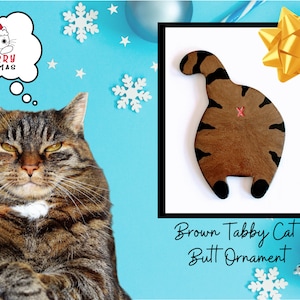 Brown tabby "cat butt" ornament for the Christmas tree or birthdays, holiday gag gift from your cheeky cat, funny polymer clay decoration