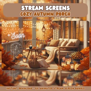 May include: Digital art of a cozy autumn porch scene with pumpkins, lanterns, and a sofa. The words "STREAM SCREENS" and "COZY AUTUMN PORCH" are displayed at the top. The words "Starting Soon" are also visible. This is an animated stream screen bundle.