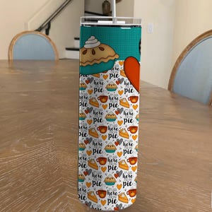 Here For The Pie 20oz Tumbler: fall Thanksgiving drinkware
