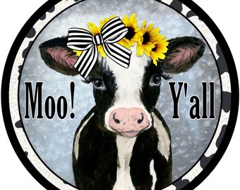 Moo Y'all 8 or 11 inch round wreath sign, wreath attachment, wreath supplies, craft sign, craft supplies, farmhouse, cow wreath sign