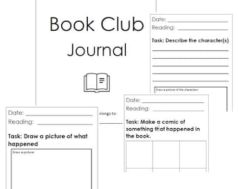 May include: Black and white printable book club journal pages with prompts for date, reading, and tasks. The tasks include describing characters, drawing a picture of what happened, and making a comic of something that happened in the book.
