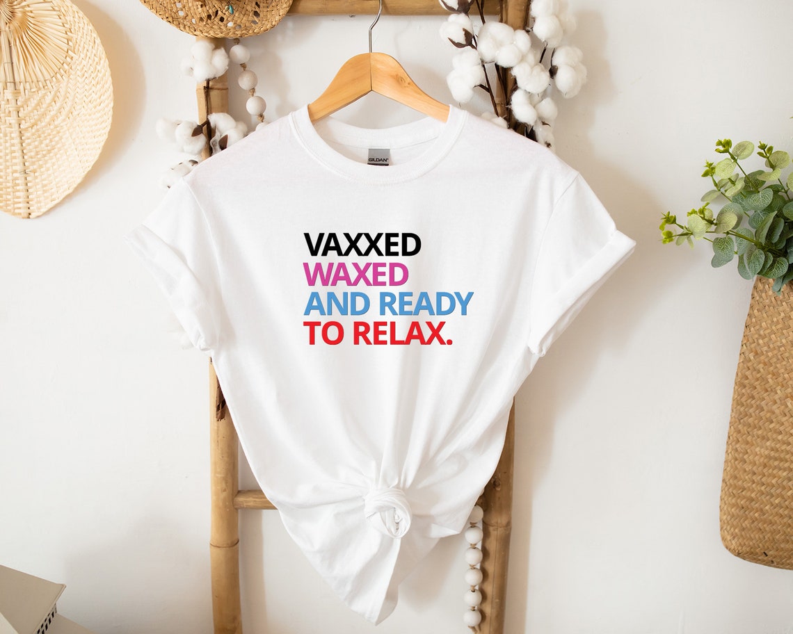 waxed and vaxxed t shirt