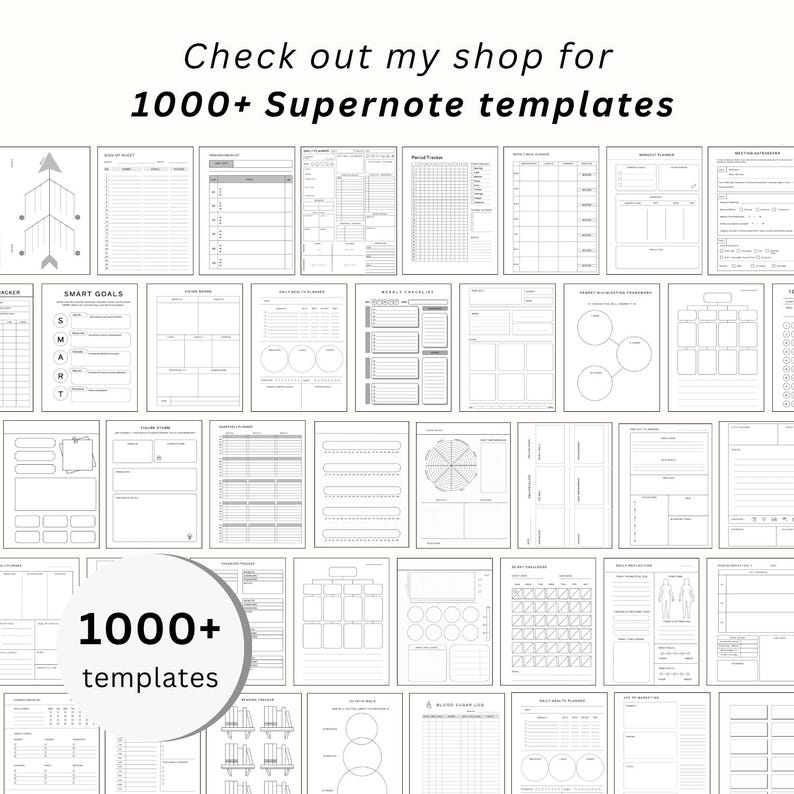 May include: A collection of Supernote templates, displayed in a grid layout. The templates are in black and white, with various designs for planning and organization. Text at the top reads "Check out my shop for 1000+ Supernote templates". A circular graphic at the bottom reads "1000+ templates".