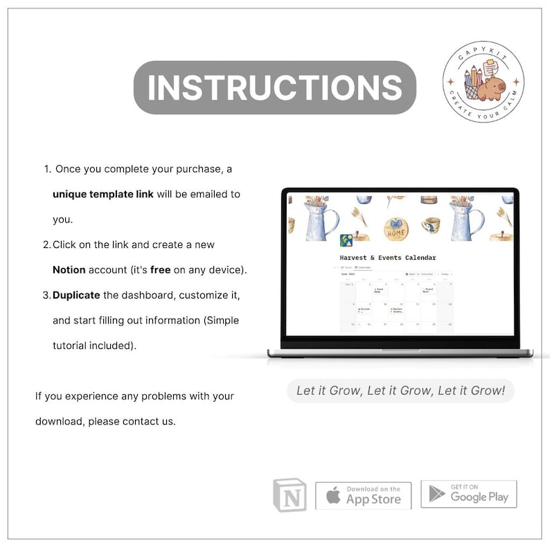 May include: A laptop displays a calendar template with the text "Harvest & Events Calendar." The image includes instructions, the text "INSTRUCTIONS," and the phrase "Let it Grow, Let it Grow, Let it Grow!" The image also includes the logos for Notion, the App Store, and Google Play.
