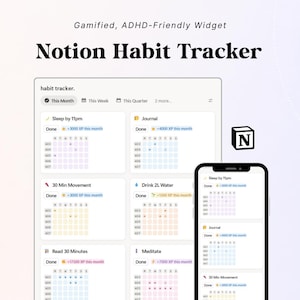 May include: A digital Notion habit tracker widget featuring a gamified interface with XP points. The display shows habit categories like Sleep by 11pm, Journal, 30 Min Movement, Drink 2L Water, Read 30 Minutes, and Meditate with weekly progress grids.