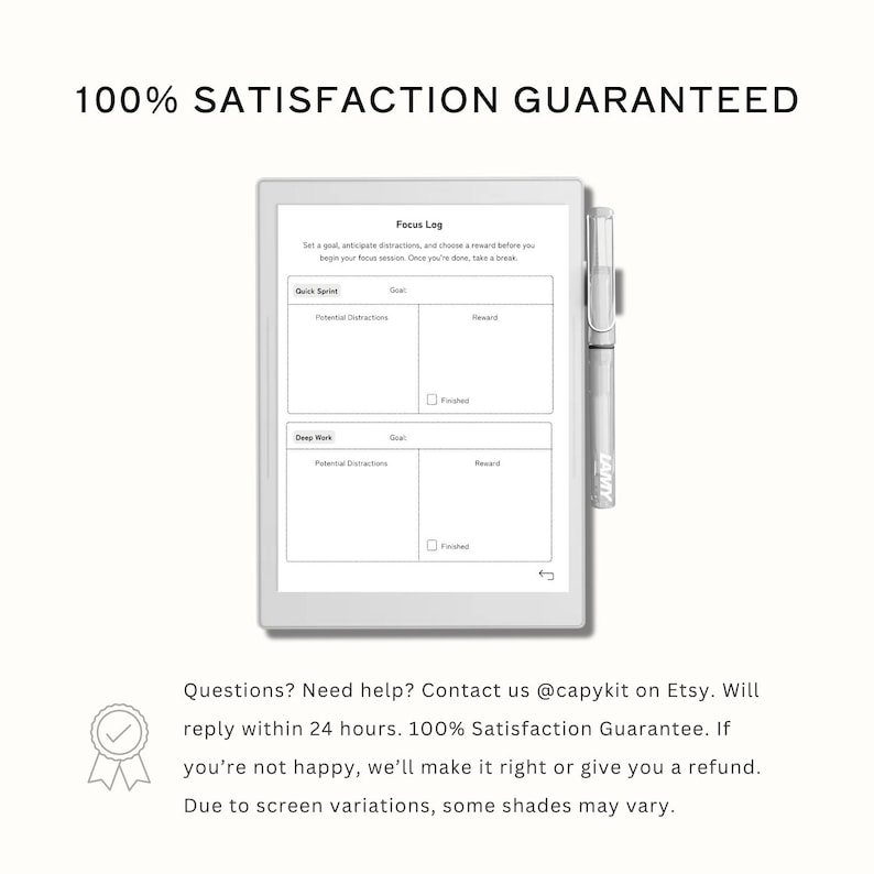 May include: A digital tablet displaying a "Focus Log" template, with sections for goals, distractions, and rewards. A clear Lamy pen rests on the side. The text "100% SATISFACTION GUARANTEED" is at the top.