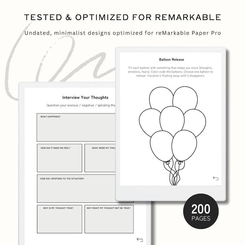 May include: Two digital tablets displaying minimalist designs for the reMarkable Paper Pro. One tablet shows an "Interview Your Thoughts" template, and the other shows a "Balloon Release" exercise. The text "200 PAGES" is visible.