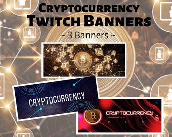 3x Twitch Banners for Cryptocurrency - Instant Downloads - Three Promo Banners - Fully Customizable with Crypto Channel Details
