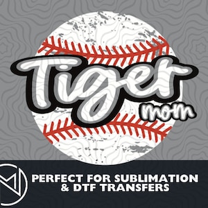Tiger Baseball | Baseball Mom Shirt | Tiger Mom Mascot Shirt PNG Digital Download | Tiger Sublimation Design | Tiger Mom |Direct to film png