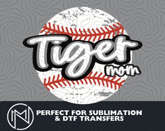 Tiger Baseball | Baseball Mom Shirt | Tiger Mom Mascot Shirt PNG Digital Download | Tiger Sublimation Design | Tiger Mom |Direct to film png