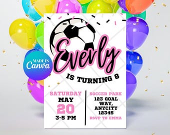 May include: A white birthday invitation with a black and white soccer ball, pink text that says "Everly is turning 8", and details for a soccer party. The invitation is surrounded by colorful balloons.