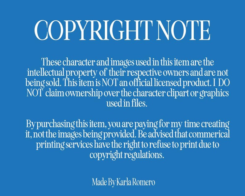 May include: A blue background with white text that reads "COPYRIGHT NOTE." The text below explains the item's copyright status, stating that the images are not being sold and are the intellectual property of their owners. The text also states that the buyer is paying for the creator's time.