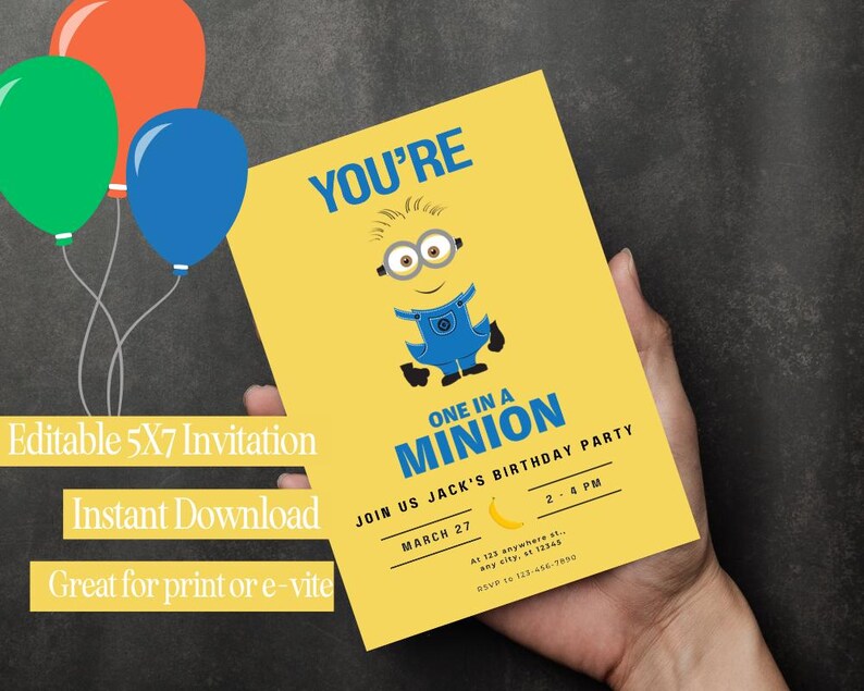 May include: A yellow birthday party invitation featuring a Minion character. The invitation includes the text "You're One in a Minion" and details for Jack's birthday party, along with a banana graphic. Balloons in green, orange, and blue are in the background.
