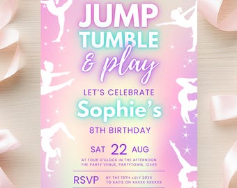 May include: A party invitation with a gradient pink and purple background. The text "JUMP TUMBLE & play" is in large, colorful letters. The invitation is for Sophie's 8th birthday, with the date and time included. Silhouettes of gymnasts are scattered around the design.