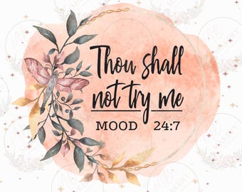 Thou shall not try me 11oz PNG wrap