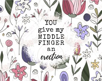 You give my middle finger an erection 18oz PNG wrap