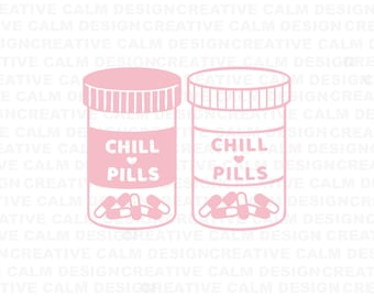Chill Pills Bottle Digital File SVG PNG JPG