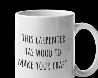 Carpenter Mug, Carpentry Gift, Handyman Gift