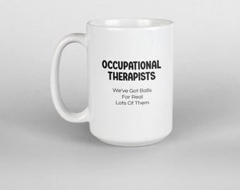 Occupational Therapist Appreciation Gift, OT Mug, Gift For Therapists