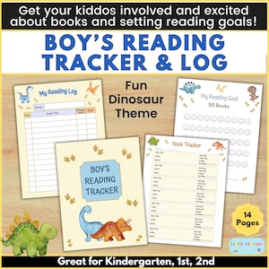 May include: A printable reading tracker and log for boys featuring a dinosaur theme. The tracker includes a reading log, a book tracker, and a reading goal chart. The pages are decorated with colorful dinosaur illustrations.