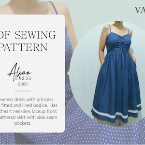 May include: PDF sewing pattern for a sleeveless dress with a princess seam, fitted and lined bodice. The dress has a sweetheart neckline, lace-up front, and a gathered skirt with side seam pockets. The pattern is called "Alice Dress 2303".