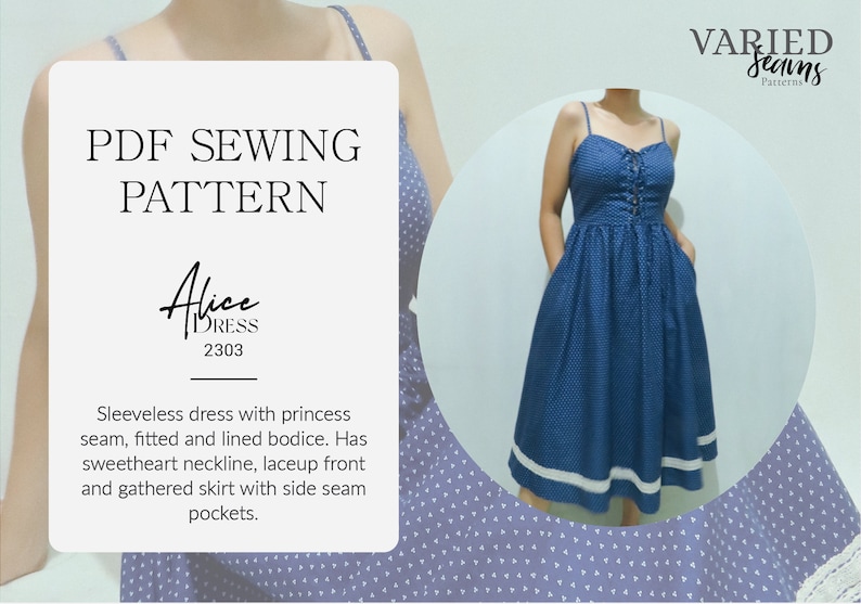 May include: PDF sewing pattern for a sleeveless dress with a princess seam, fitted and lined bodice. The dress has a sweetheart neckline, lace-up front, and a gathered skirt with side seam pockets. The pattern is called "Alice Dress 2303".