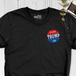President Trump Shirt, Election 2024 Tee, Republican Shirt, Pro Trump Shirt,  Support Donald Trump Tshirt, Political Shirt, Trump Again Tee
