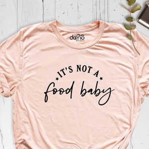 It's Not A Food Baby Shirt, Pregnancy Announcement Shirt, New Mom Shirt, Grandparents T-Shirt, Sarcastic Mom Shirt, Pregnancy Reveal Shirt