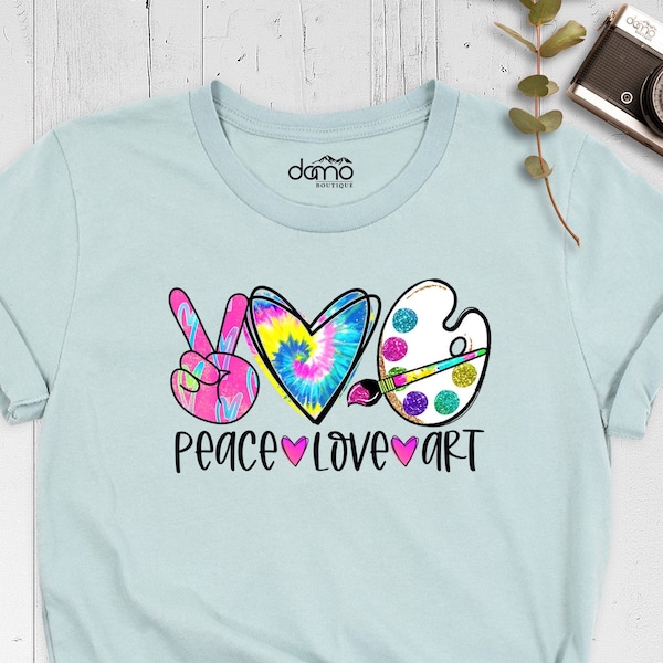 Peace Love Art Shirt, Paint Lover Gift, Art Teacher Shirt, Art T-Shirt, Painter Tee, Peace T-Shirt, Art Lover Shirt