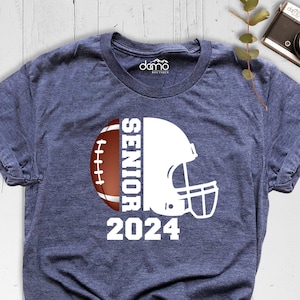 2024 Senior Football Shirt, Football Team Tshirt, Football Mom Shirt, Senior Night Shirt, Senior Game Day Tees, Graduation Football Shirt