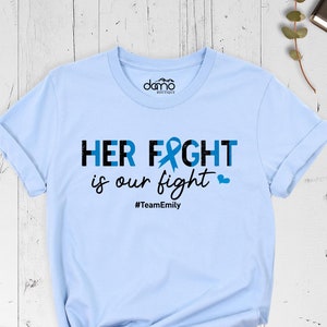 Colon Cancer Awareness Colonoscopy Her Fight Is My Fight T-Shirt Colon Cancer Awareness Colonoscopy Her Fight Is My Fight T-Shirt