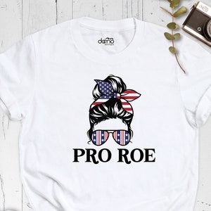 Pro Roe Shirt, My Body My Choice Shirt,  Roe V Wade Shirt, Pro Roe 1973 Shirt, Reproductive Rights Tee, Feminist Shirt, Protest Shirt