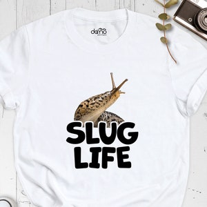 Slug Life Shirt, Slug Gift, Sarcastic Shirt, Funny Bug Shirt, Slug Bug Gift, Funny Saying Slug T-shirt, Animal lover shirt, men gift idea
