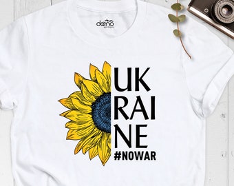 sunflower Ukraine shirt, No War Shirt, Sunflower Shirt, Ukraine tee Shirt, Ukraine flag shirt, Ukraine Strong shirt, Peace Shirt, No to war