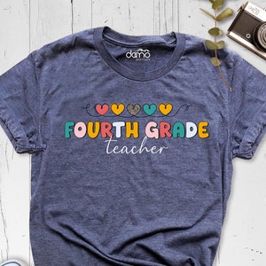 Fourth Grade Teacher Shirt, First Day of School Shirt, 4th Grade Shirt, Welcome Back to School Shirt, Custom Grade Shirt, Teacher Life Shirt