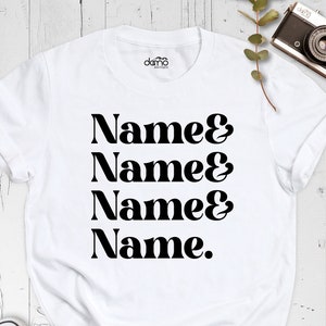 Custom Name List Shirt, Personalized Names Shirt, Personalized Gift, Funny List Shirt, Custom Matching Shirt, Best Friends Name List Shirt