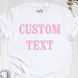Glitter Custom Text Shirt by DamoBoutique