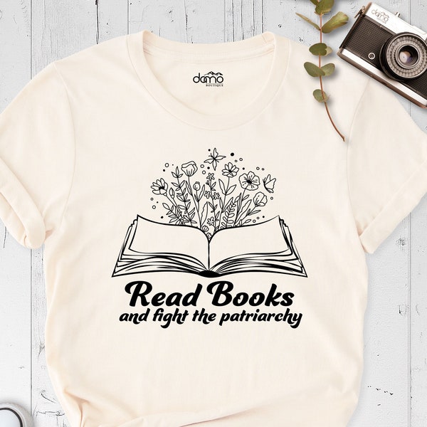 Read Books and Fight the Patriarchy T-Shirt, Social Justice T-Shirts, Feminist Shirt, Banned Books Shirt, Bookish Shirt, Reading Shirt