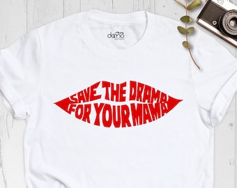 Friends Shirt, Save The Drama For Your Mama Shirt, Series Inspired Shirt, That Girl Shirt, Rachel Green Shirt, Friends Gift Tee, Mom Gift