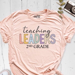 Teaching Leaders Shirt, 2nd Grade Teacher Shirt, Back To School Shirt, Teacher Life Tee, Teaching Future Leaders Shirt, Custom 2nd Grade Tee