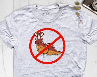 No Entry for Slugs Shirt, Slug Life Shirt, Funny Sarcastic Slug Shirt, Funny Bug Shirt, No Slug Shirt, Cute Slug Gift, Slug Shirt, Slug Tee