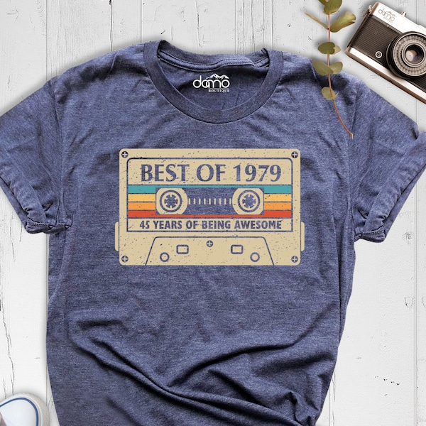 45th Birthday Shirt, Vintage 1979 Birthday Shirt, Retro 1979 Shirt, Dad Birthday Shirt, Mom Birthday Shirt, 45th Birthday Best Friend, 1979