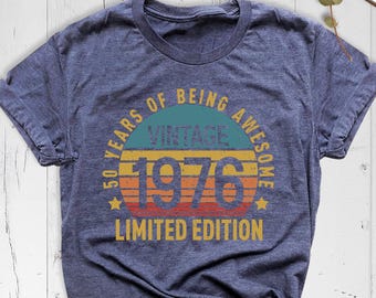 50th Birthday Party Women Shirt, Vintage 1976 Shirt, Limited Edition 1976 Tshirt, 50 Years Of Being Awesome Outfit, Best Friend Birthday Tee