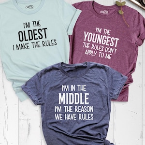 Siblings Shirts, Oldest Middle Youngest Shirts, Big Middle Little Shirt, Matching Siblings Outfits, Sister Birthday Shirt, Sibling Rules Tee